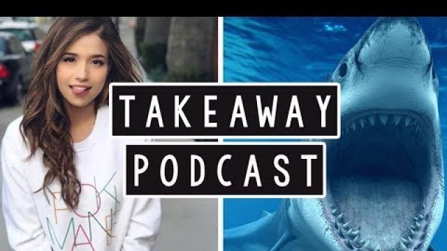 'TakeAway Podcast - Ep 31 - Streamer Pokimane Without Makeup Controversy, Shark Vs Snake Scenario'