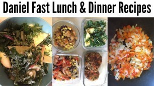 'Daniel Fast Meal Ideas for Lunch and Dinner'