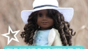 HOW TO TAKE CARE OF YOUR AMERICAN GIRL DOLL