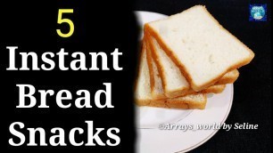'Snacks | 5 Easy&Quick Bread Snacks Recipes |Quick Evening Snacks with Bread |Bread Toast |Sandwich|'
