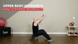 'Mini Stepper Workout | Upper Body Supersets'