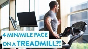 '4 MINUTE MILE PACE ON A TREADMILL?! - #WorkoutWednesday'