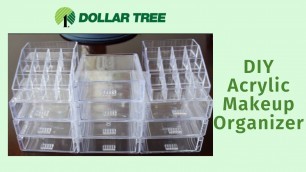 'DIY DOLLAR TREE  ACRYLIC MAKEUP ORGANIZER'