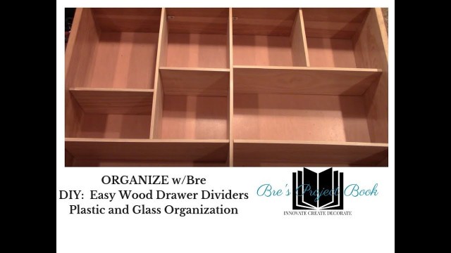 'ORGANIZE w/BRE: Easy DIY Wood Drawer Dividers'