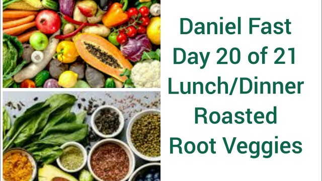 'Daniel Fast | Daniel Fast Recipes | 21 Day Fast | Day 20'