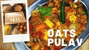'Oats Pulav | OATS UPMA | HEALTHY N SIMPLE DINNER 10 minutes #weightlossrecipe #glutenfree #oatsupma'