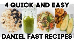 '4 QUICK AND EASY DANIEL FAST RECIPES 2019!! VEGAN MEALS!!'