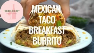 'Perfect Mexican Taco Breakfast Burrito Easy Recipe'