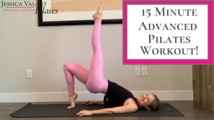 '15 Minute Advanced Pilates Workout - Total Body Burn!'