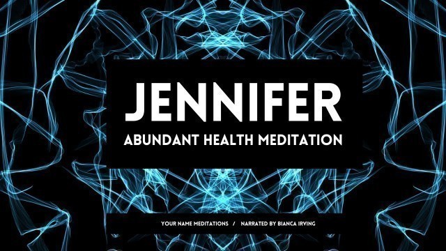 JENNIFER | Abundant Health Affirmations | Sleep Meditations