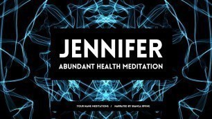 JENNIFER | Abundant Health Affirmations | Sleep Meditations