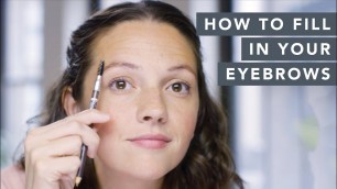 'How to fill in patchy eyebrows | Makeup tutorial | Well+Good'