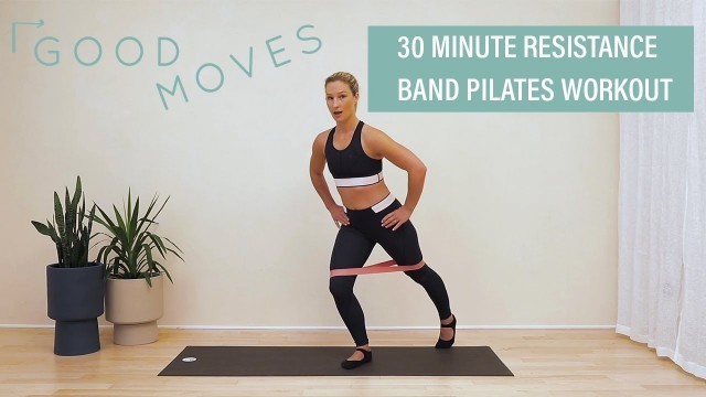 '30 Minute Resistance Band Pilates Workout | Good Moves | Well+Good'