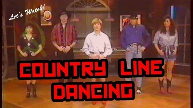 'Lets Watch: Country Line Dancing'