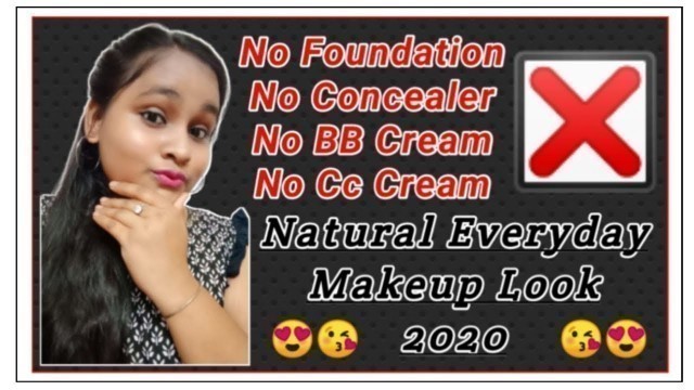 'How To Do Natural Everyday Makeup Look