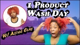 'One Product Wash Day w/ Carol\'s Daughter and a Detox wit Aztec Clay!'