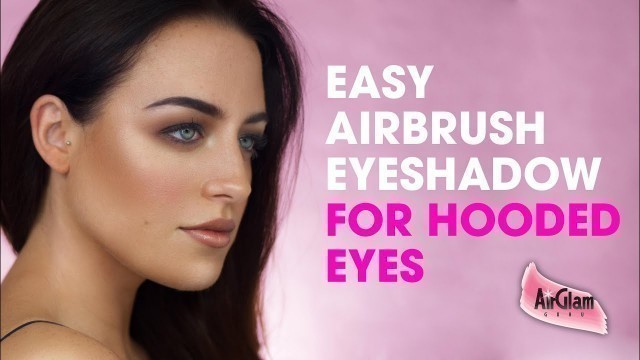 Easy Hooded Eyes Eyshadow with Airbrush Makeup Tutorial / Trucco Aerografo palpebra Incappucciata