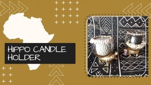 African Home Decor TV | Season 1: DollarTree Hippo Candle Holder