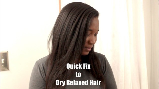 'Hair Hack: How To Moisturize Dry Brittle Relaxed Hair QUICK!! Relaxed Hair'