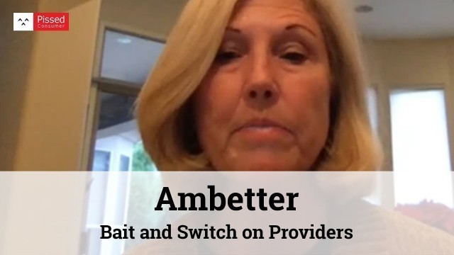 Ambetter Reviews - Bait and Switch on Providers @ Pissed Consumer Interview