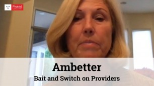 Ambetter Reviews - Bait and Switch on Providers @ Pissed Consumer Interview