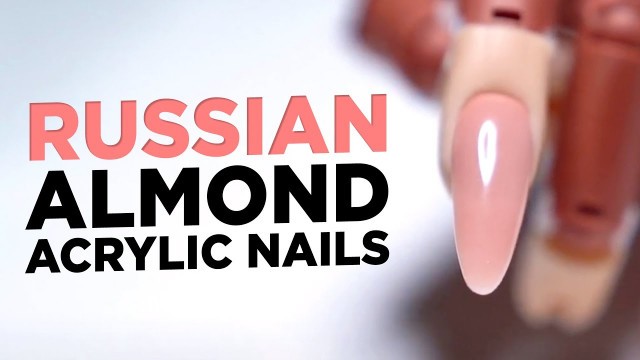How to Sculpt Russian Almond Nails | Acrylic Nails