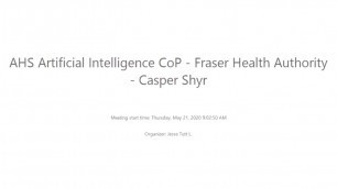 Alberta Health Services (AHS) Artificial Intelligence CoP - Fraser Health Authority - Casper Shyr