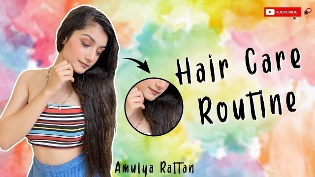 'MY HAIRCARE ROUTINE/ HAIRCARE TIPS #truelymadeinindia || AMULYA RATTAN'