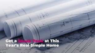 Get a Sneak Peek at This Year’s Real Simple Home