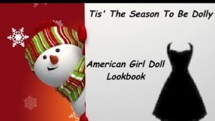 What My American Girl Dolls Are Wearing For Christmas 2018 / Doll Lookbook Ootd  TTSTBD DAY 6