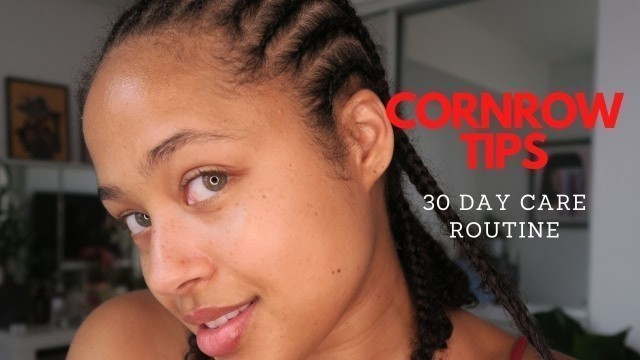 HOW TO GROW NATURAL HAIR WHILE IN CORNROW BRAIDS - 30 DAY ROUTINE