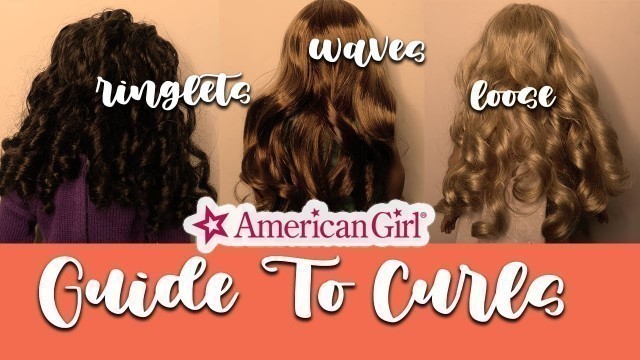 How to take care of curly hair || American Girl