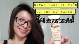 Crema Para Paño! Ambi Fade Cream Mi Experiencia. Lo Que No Sabes