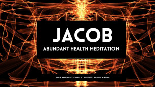JACOB | Abundant Health Affirmations | Sleep Meditation