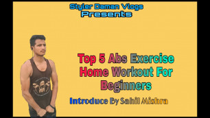 Top 5 Abs Exercise Home Workout For Beginners | Sahil Mishra | Styler Daman