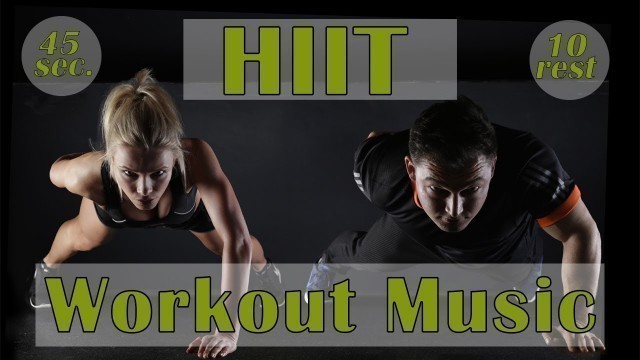 'HIIT Workout Music *45/10* || Tabata 45/10 || TheMusic2Go ||'