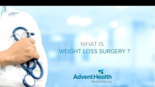 What is weight loss surgery with Dr. Birkedal of AdventHealth