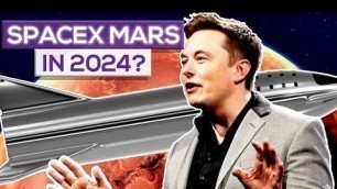 Can SpaceX Get Starship To Mars By 2024?