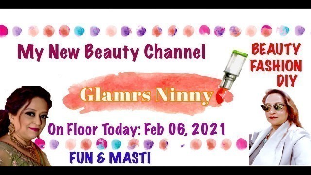 'New Channel | Beauty Channel | First Video | Intro Video | First Beauty Video | Glamrs Ninny'