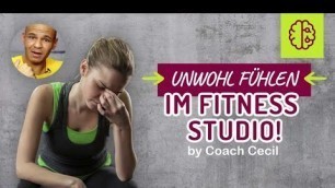 'Fühle mich UNWOHL im Fitness Studio ! Nur MÄNNER dort. Selbstvertrauen Spezial [by Coach Cecil]'