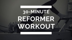 '30-Minute Full Body Pilates Reformer Workout'