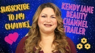 'Kendy Jane Beauty Channel Trailer'