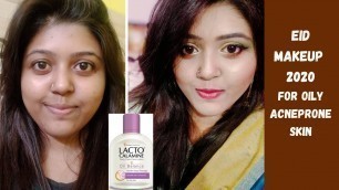 Eid 2020 Makeup Tutorial || With  Lacto Calamine Lotion For Oily And Acne Prone Skin || Bae Beauty