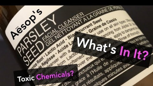 Aesop's Parsley Seed Facial Cleanser - What's In It?