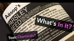 Aesop's Parsley Seed Facial Cleanser - What's In It?