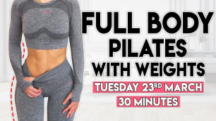 'PILATES with WEIGHTS (full body tone) | 30 minute Home Workout'