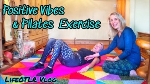 'POSITIVE VIBES & PILATES EXERCISE'