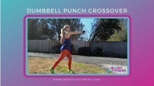 'Dumbbell Punch Crossover - Body Fix Fitness'