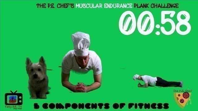 'PE Chef S6E1: Plank CHALLENGE- Muscular Endurance (5 Components of Fitness)'