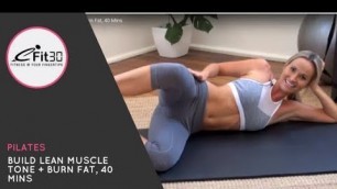 'Pilates, Build Lean Muscle Tone + Burn Fat, 40 Mins'